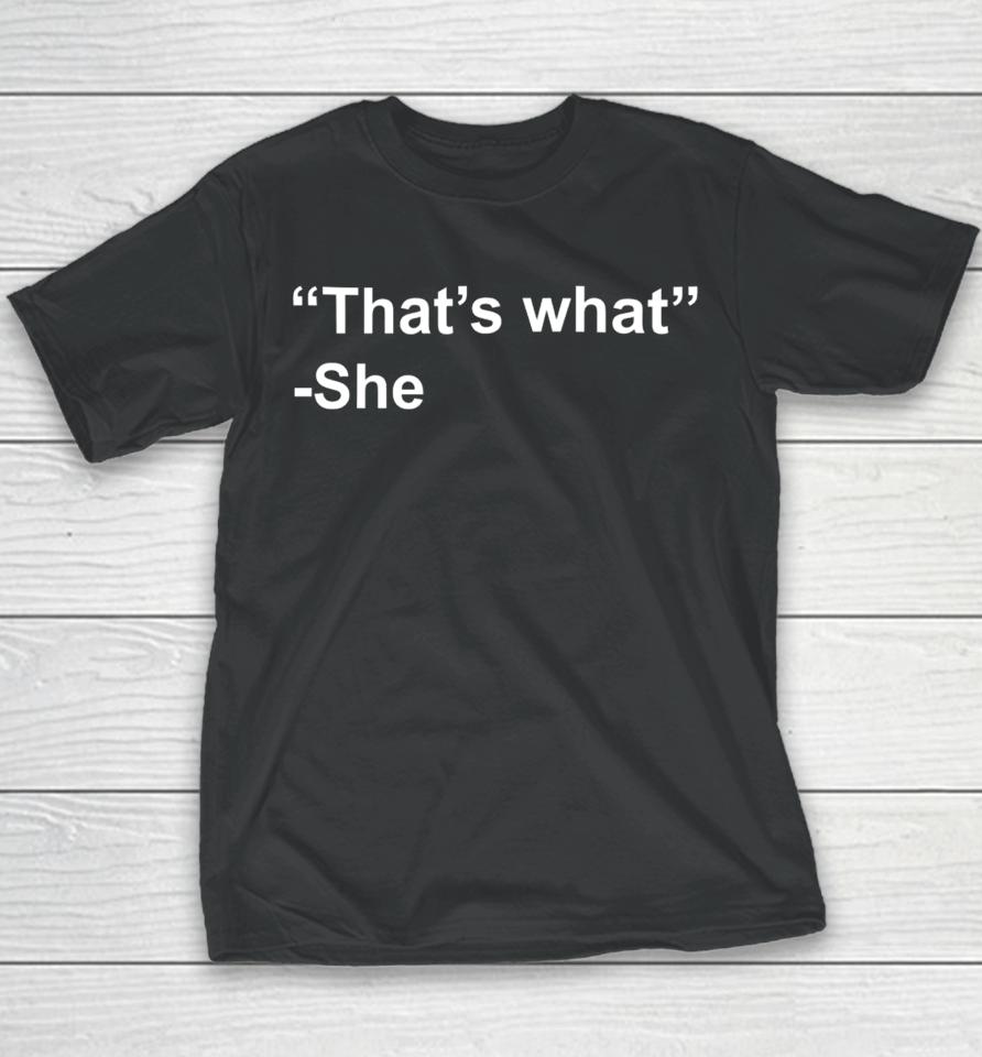 That's What She Youth T-Shirt