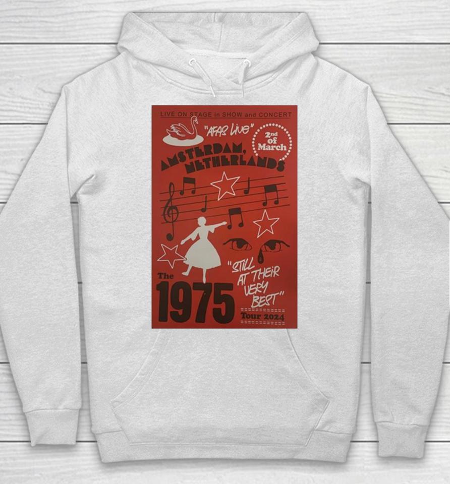 The 1975 Still At Their Very Best Tour Mar 2 2024 Afas Live Amsterdam, Netherlands Hoodie