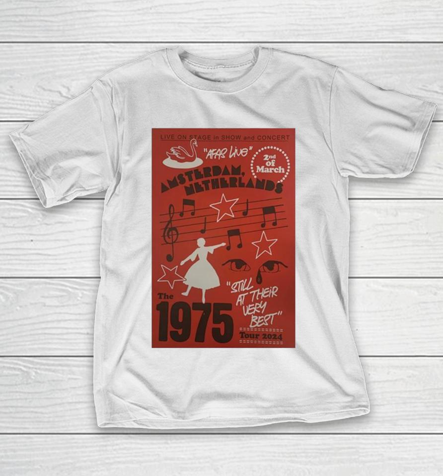 The 1975 Still At Their Very Best Tour Mar 2 2024 Afas Live Amsterdam, Netherlands T-Shirt