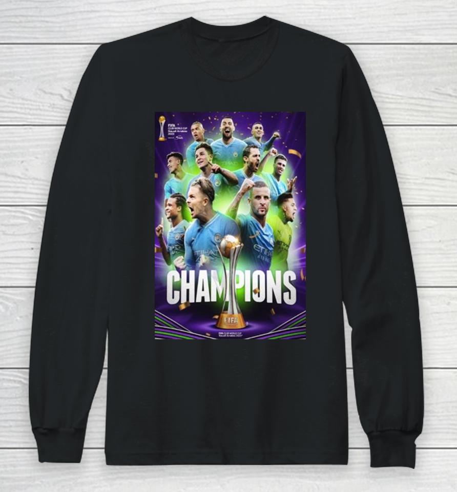 The 2023 Fifa Club World Cup Champions Are Manchester City Long Sleeve T-Shirt