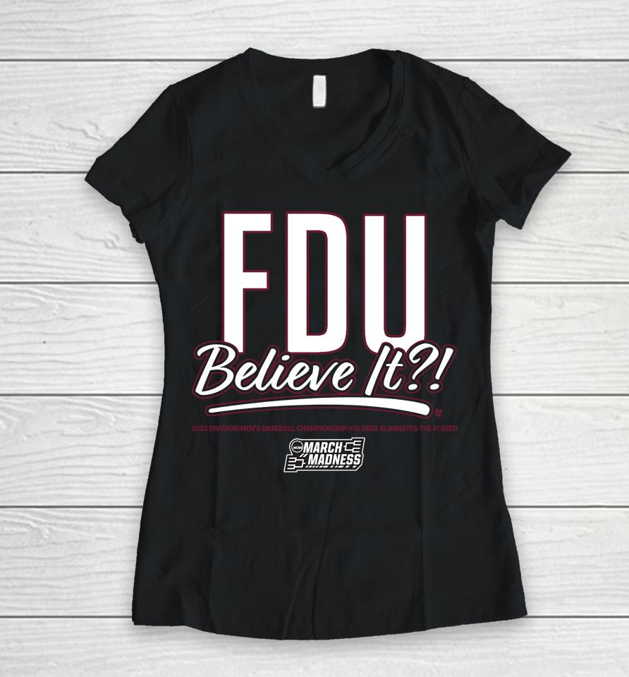 The 2023 March Madness Fairleigh Dickinson Fdu Believe It Women V-Neck T-Shirt