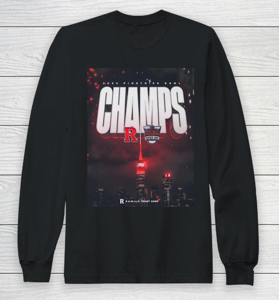 The 2023 Pinstripe Bowl Champions Is Rutgers Scarlet Knights Ncaa College Football Long Sleeve T-Shirt