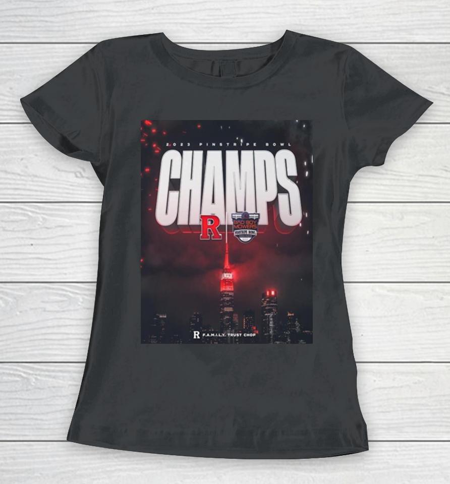 The 2023 Pinstripe Bowl Champions Is Rutgers Scarlet Knights Ncaa College Football Women T-Shirt
