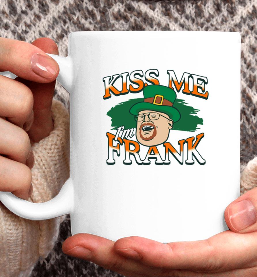 The 2024 St. Patrick’s Day Kiss Me I'm Frank Coffee Mug