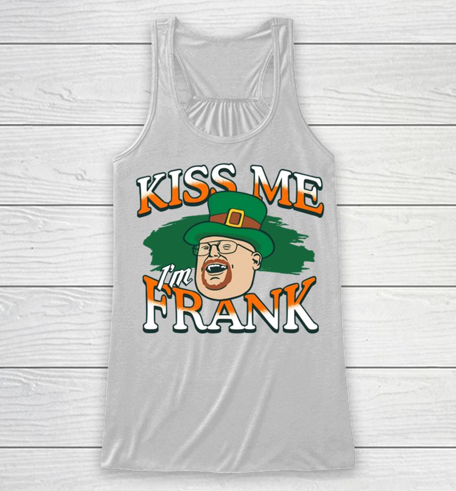 The 2024 St. Patrick’s Day Kiss Me I'm Frank Racerback Tank