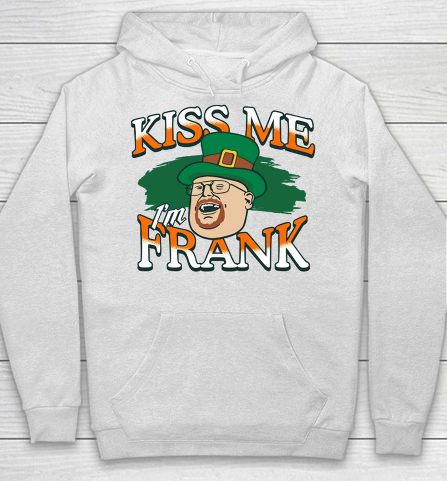 The 2024 St. Patrick’s Day Kiss Me I'm Frank Hoodie