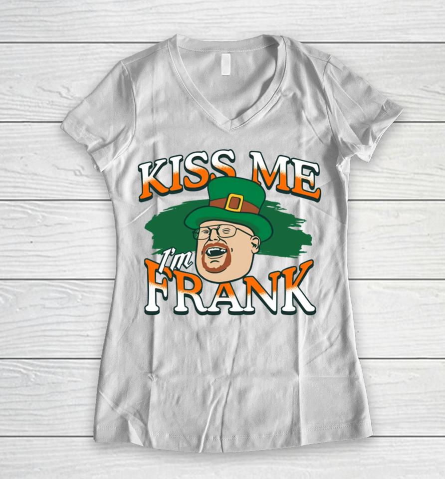 The 2024 St. Patrick’s Day Kiss Me I'm Frank Women V-Neck T-Shirt
