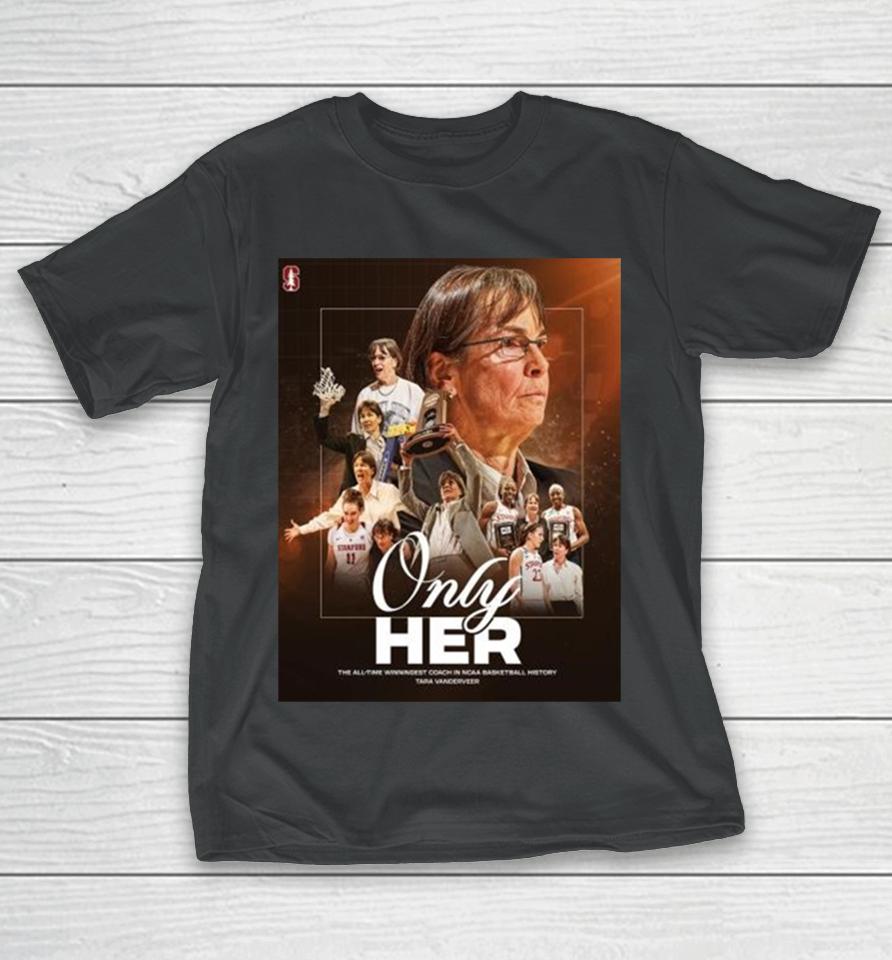 The All Time Winningest Coach In Ncaa Basketball History Only Her Tara Vanderveer T-Shirt