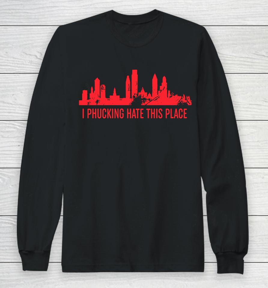 The Barstool Sports Store Hate This Place Long Sleeve T-Shirt