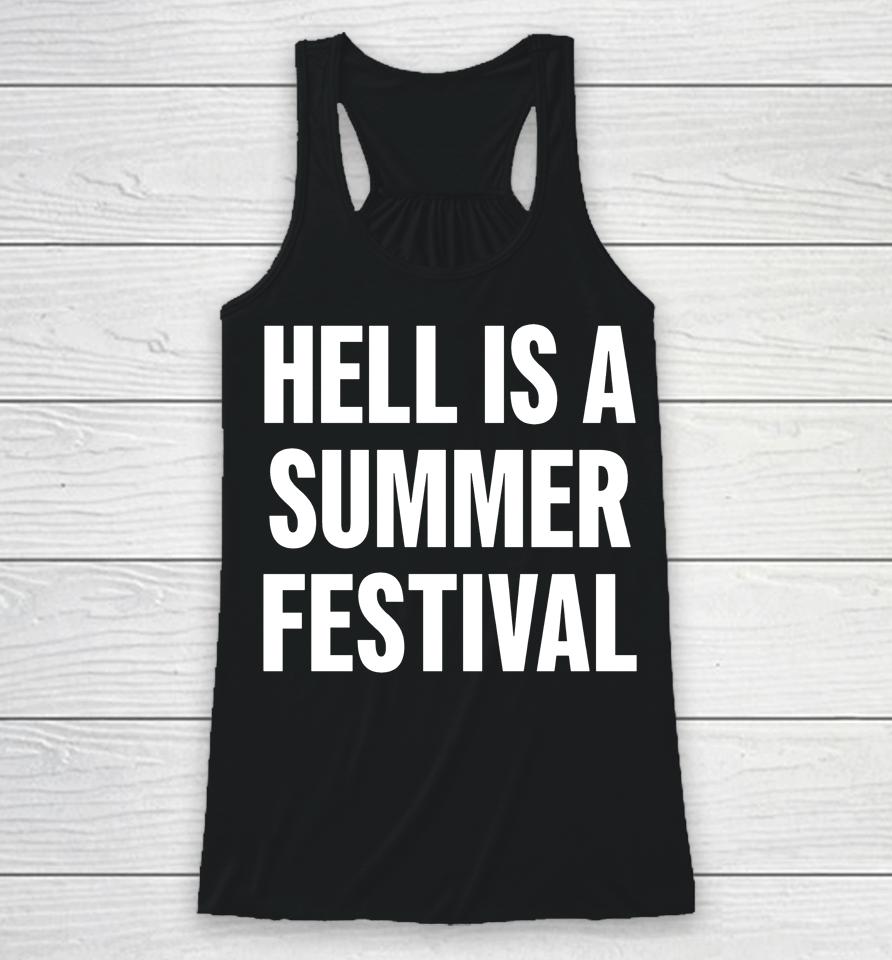 The Bastard Of Earth Hell Is A Summer Festival Racerback Tank