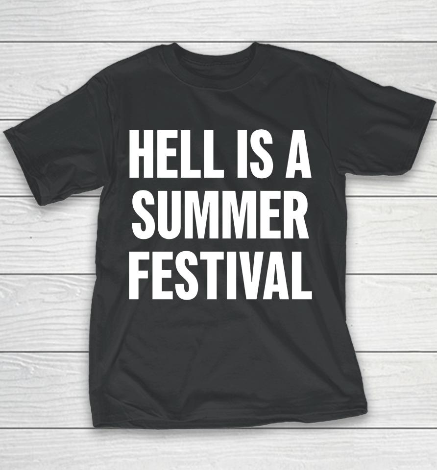 The Bastard Of Earth Hell Is A Summer Festival Youth T-Shirt