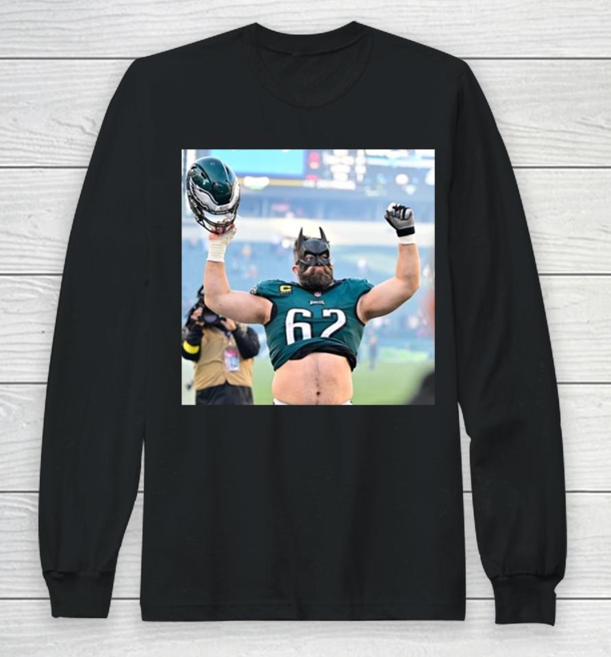 The Bat Man The City Needs Jason Kelce Philadelphia Eagles Nfl Long Sleeve T-Shirt
