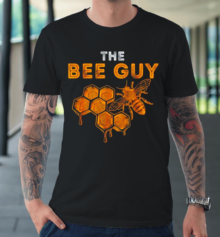 The Bee Guy Bee Lover Beekeeping Beekeeper Premium T-Shirt