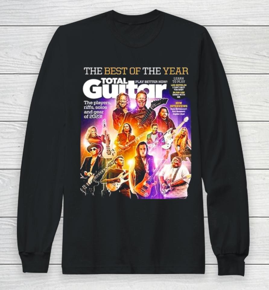 The Best Of The Year Total Guitar Edition 379 With All The Best Of 2023 Issue Cover Poster Long Sleeve T-Shirt