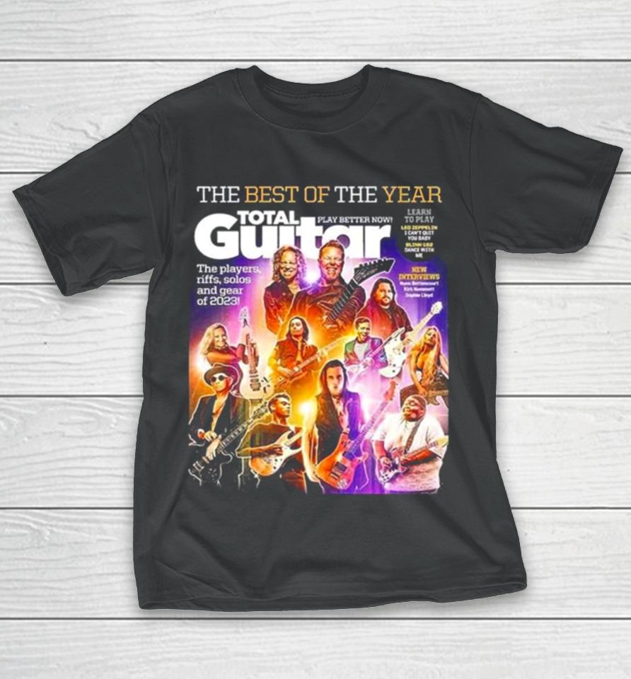 The Best Of The Year Total Guitar Edition 379 With All The Best Of 2023 Issue Cover Poster T-Shirt
