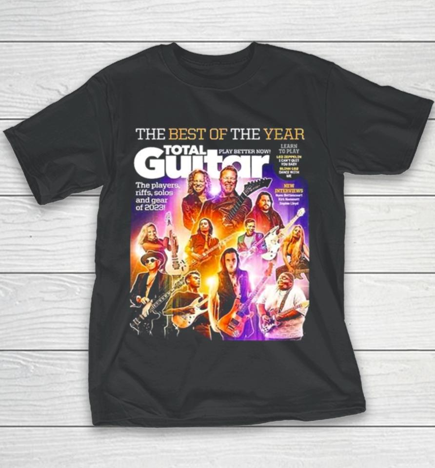 The Best Of The Year Total Guitar Edition 379 With All The Best Of 2023 Issue Cover Poster Youth T-Shirt