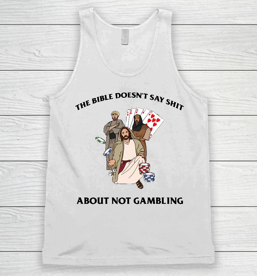 The Bible Doesn't Say Shit About Not Gambling Unisex Tank Top
