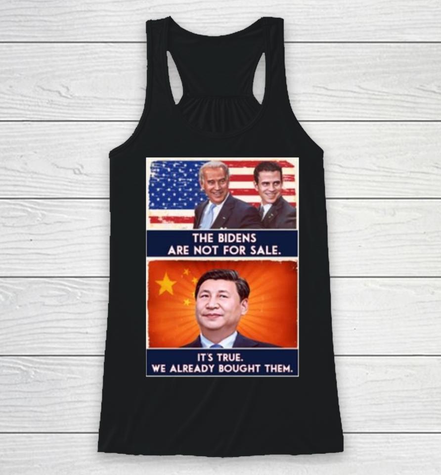 The Bidens Are Not For Sale It’s True We Already Bought Them 2023 Racerback Tank