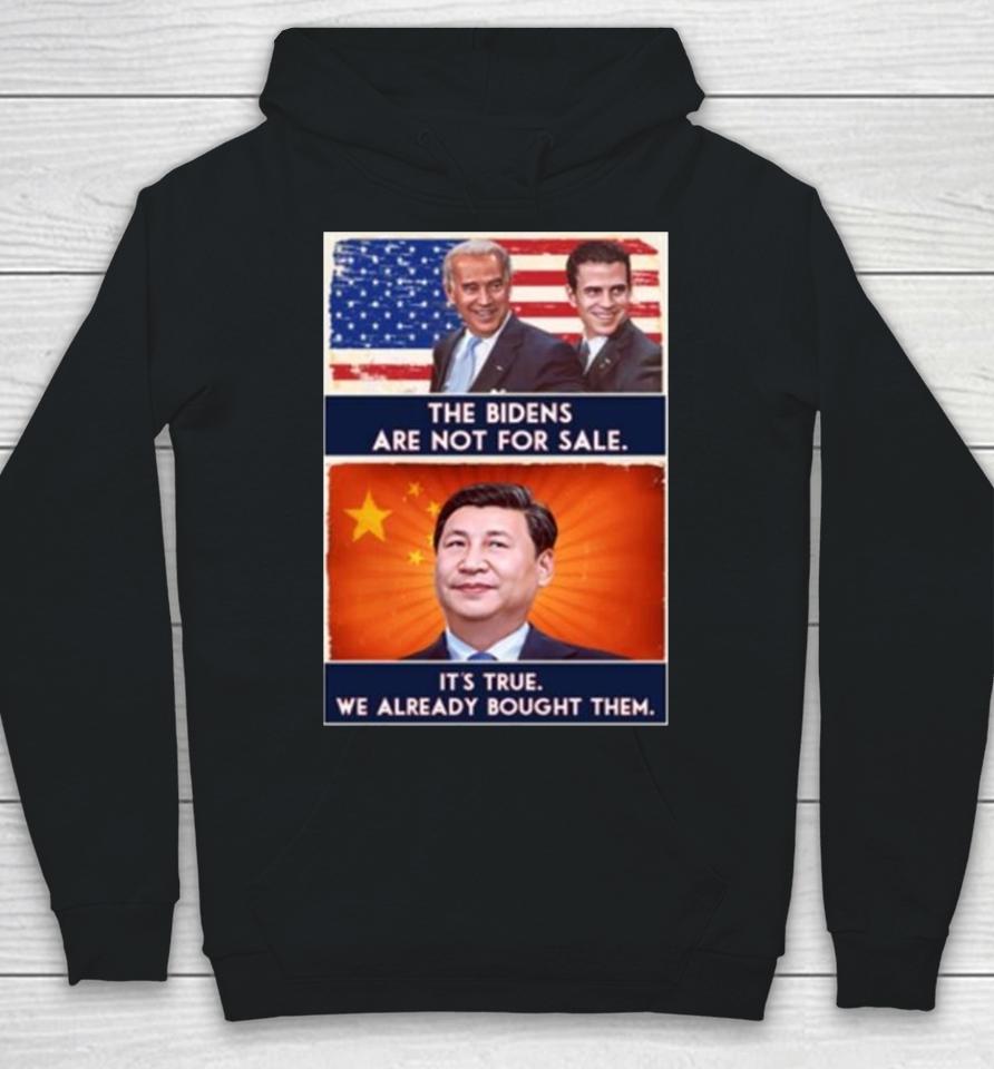 The Bidens Are Not For Sale It’s True We Already Bought Them 2023 Hoodie