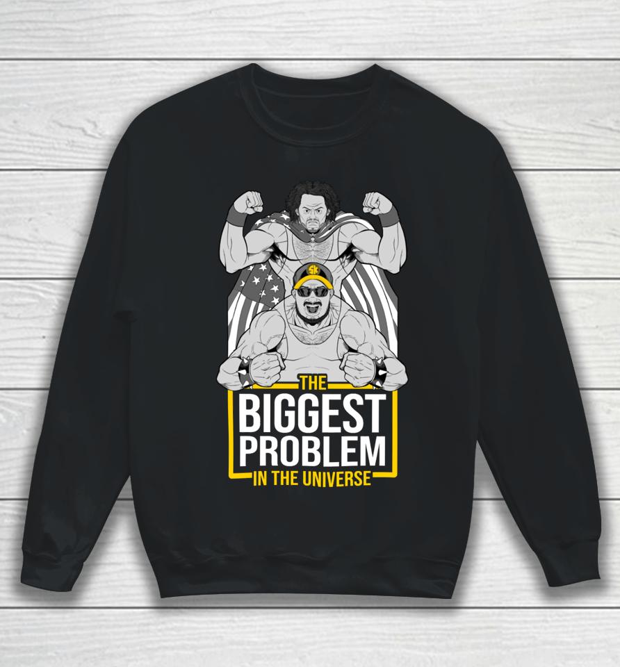 The Biggest Problem In The Universe Sweatshirt