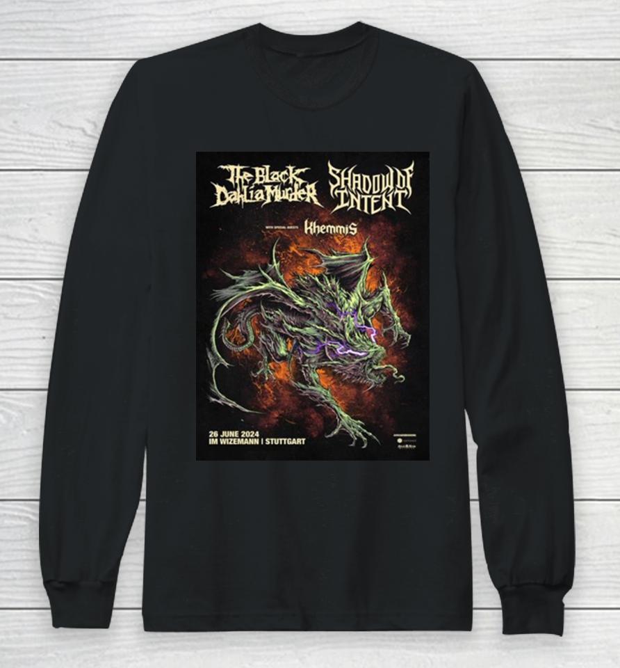 The Black Dahlia Murder With Shadow Of Intent And Khemmis Will Show On June 26Th 2024 At Im Wizemann Stuttgart Long Sleeve T-Shirt