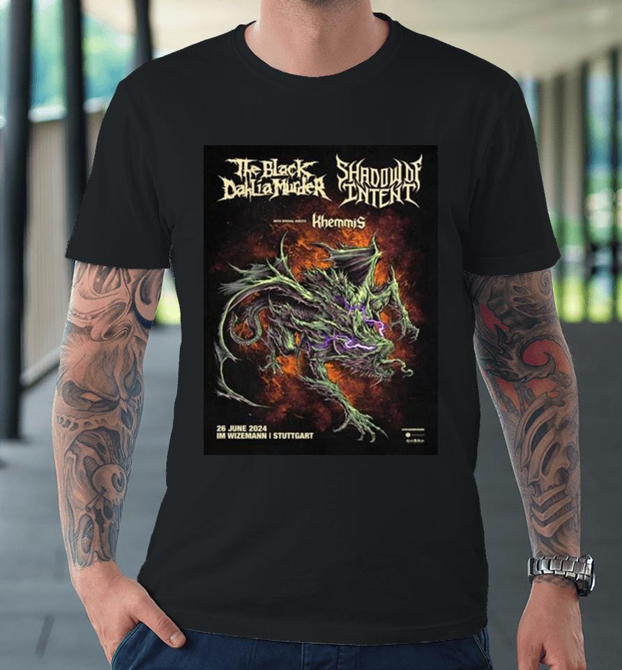 The Black Dahlia Murder With Shadow Of Intent And Khemmis Will Show On June 26Th 2024 At Im Wizemann Stuttgart Premium T-Shirt