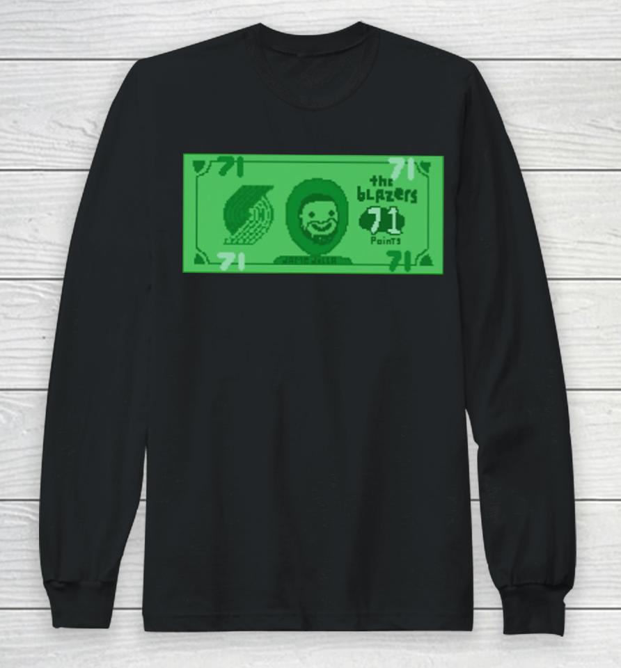 The Blazers 71 Points Dame Dolla Long Sleeve T-Shirt