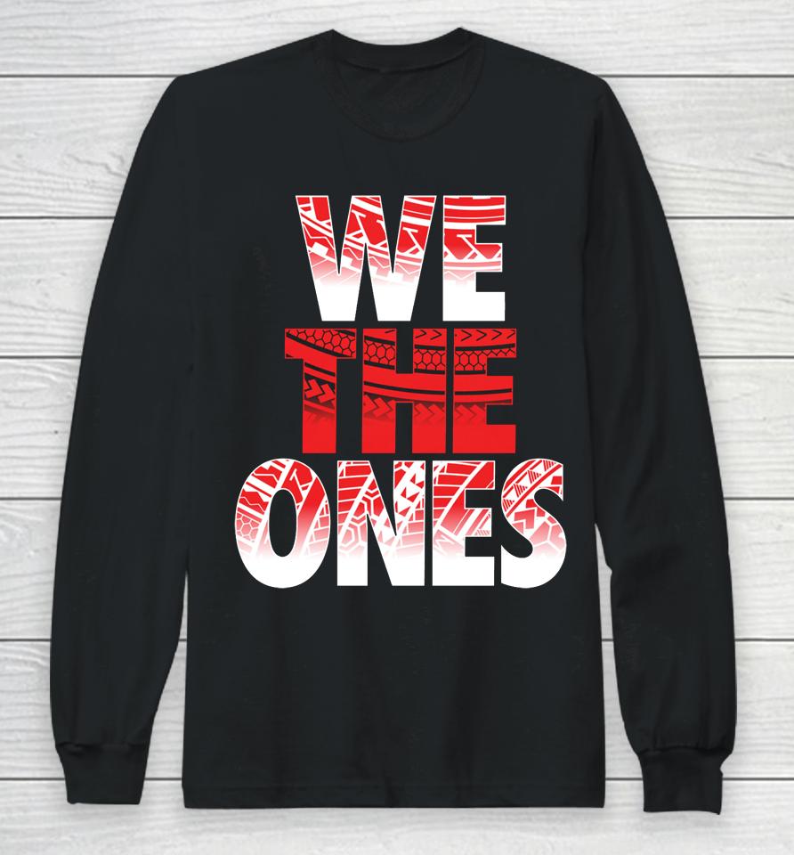 The Bloodline We The Ones Long Sleeve T-Shirt