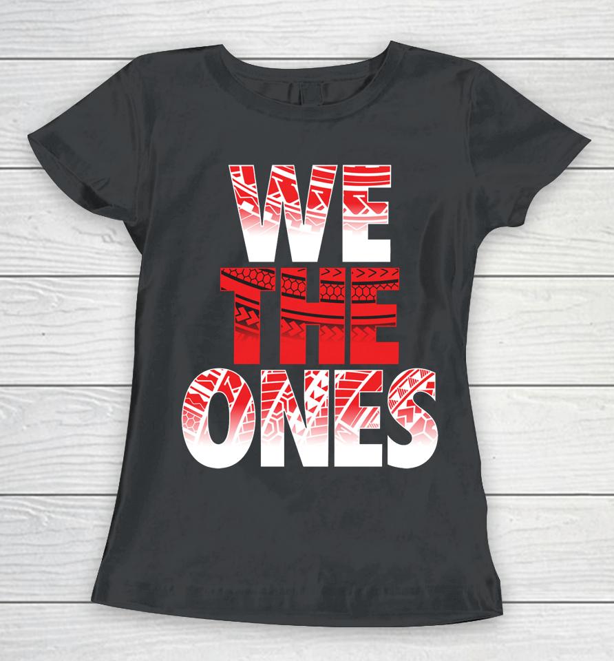 The Bloodline We The Ones Women T-Shirt