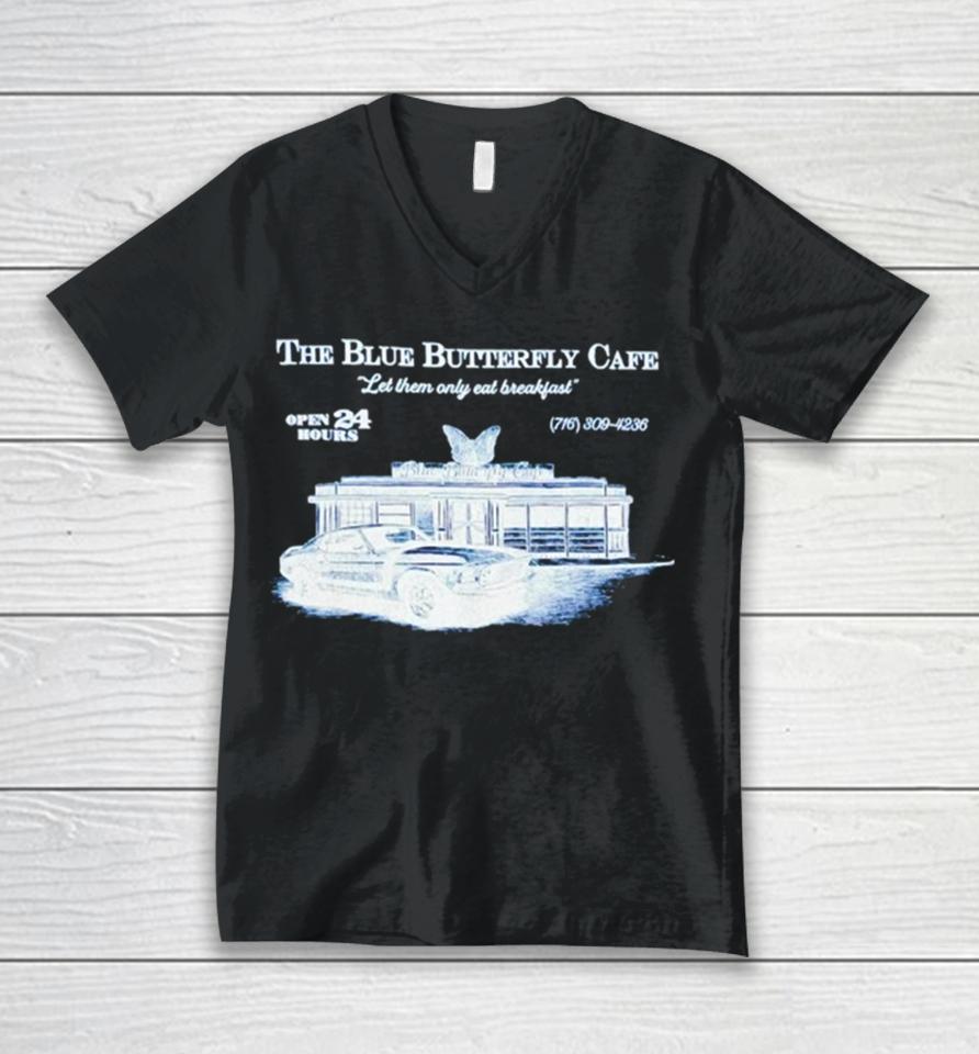 The Blue Butterfly Cafe Let Them Only Eat Breakfast Unisex V-Neck T-Shirt
