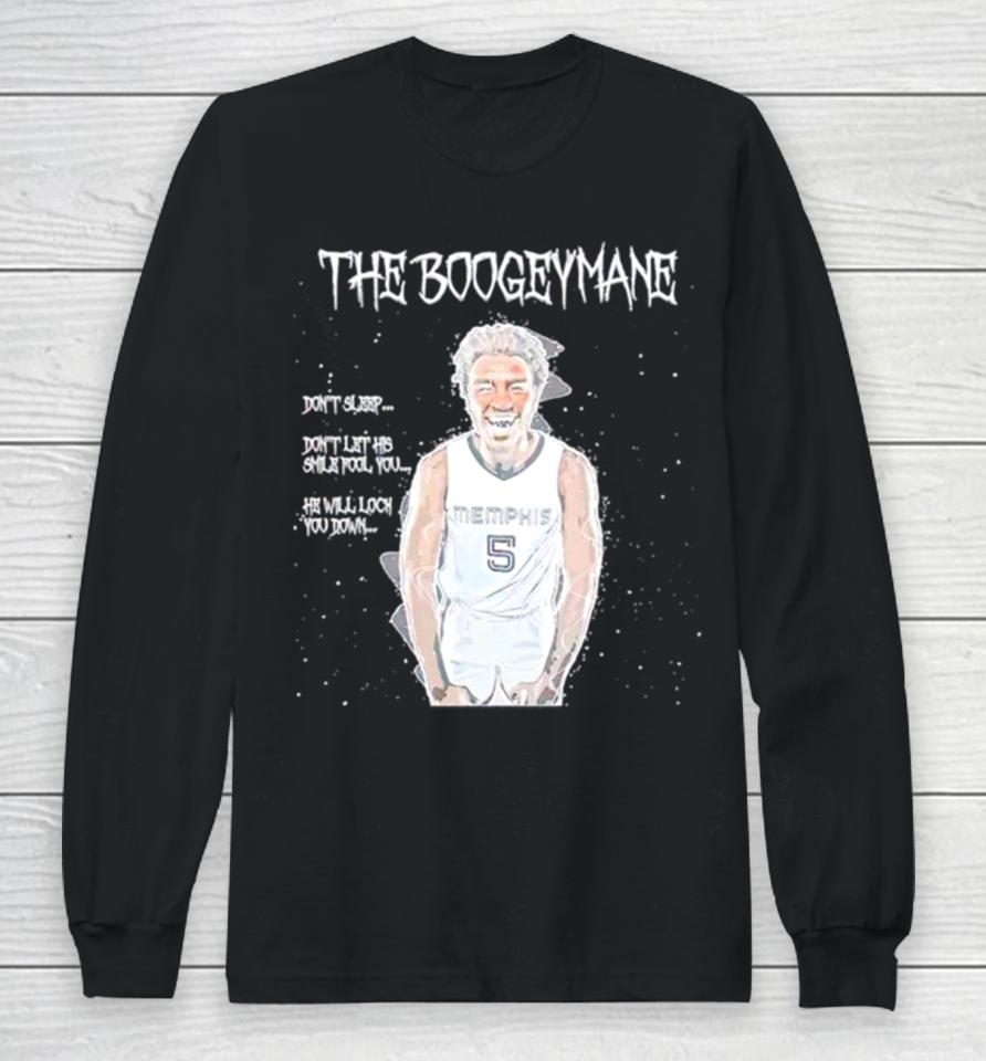 The Boogeymane Don’t Sleep Don’t Let His Smile Fool You Long Sleeve T-Shirt