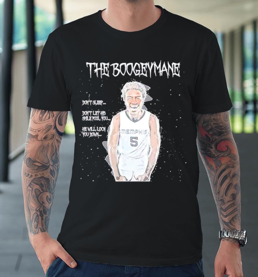 The Boogeymane Don’t Sleep Don’t Let His Smile Fool You Premium T-Shirt
