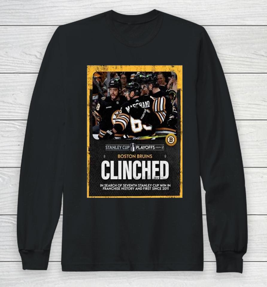 The Boston Bruins Have Clinched A Spot In The Stanley Cup Playoffs 2024 Nhl For The Eighth Straight Year Long Sleeve T-Shirt