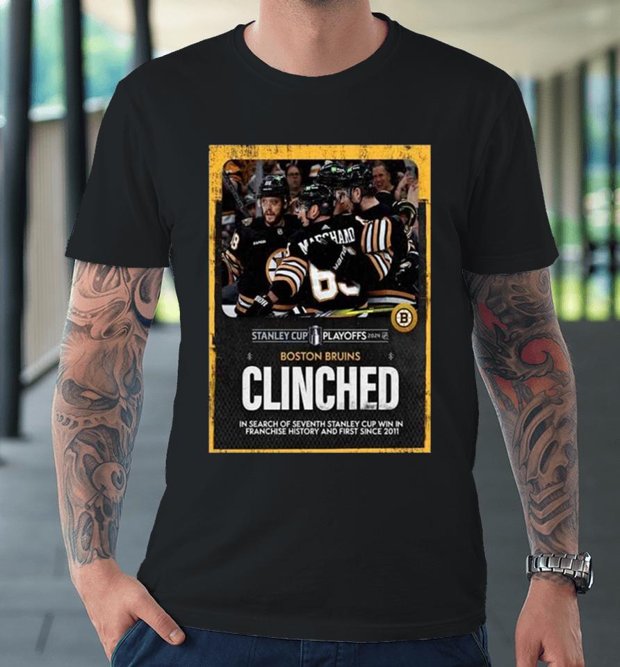 The Boston Bruins Have Clinched A Spot In The Stanley Cup Playoffs 2024 Nhl For The Eighth Straight Year Premium T-Shirt