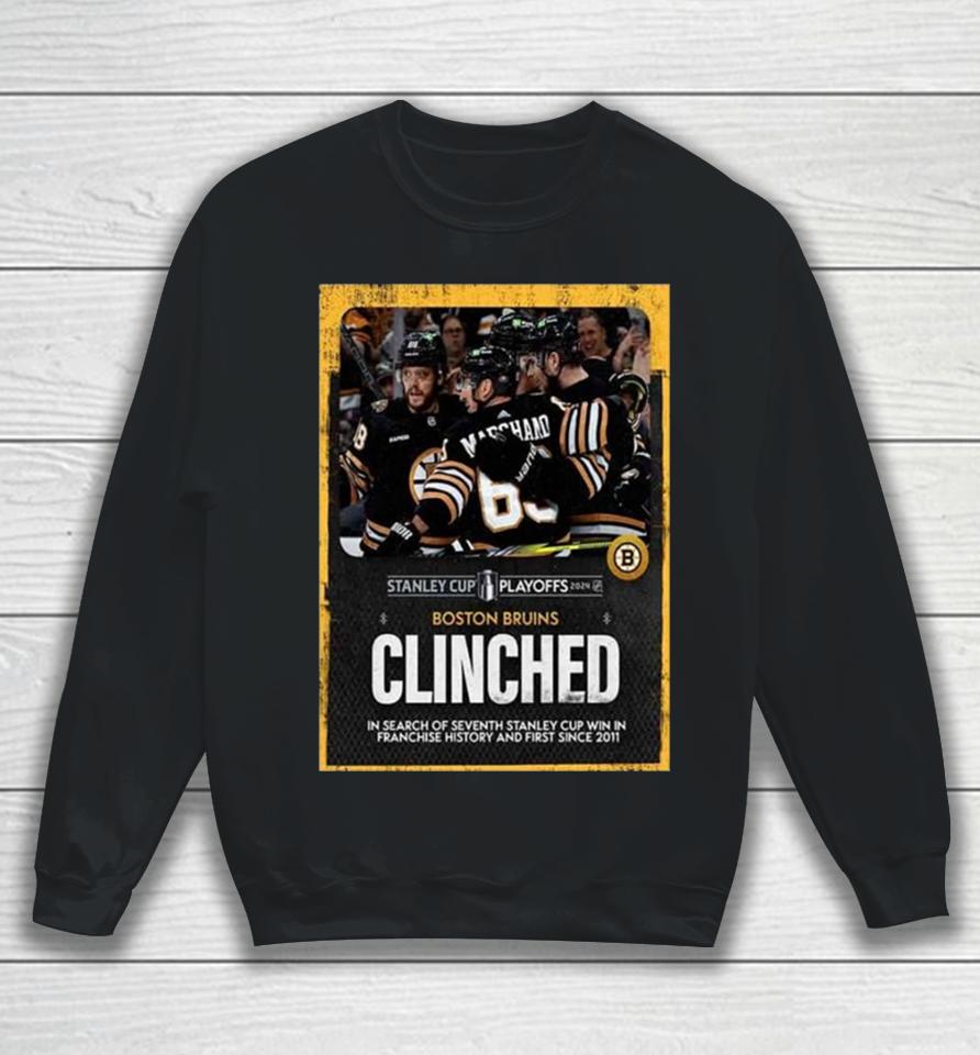 The Boston Bruins Have Clinched A Spot In The Stanley Cup Playoffs 2024 Nhl For The Eighth Straight Year Sweatshirt