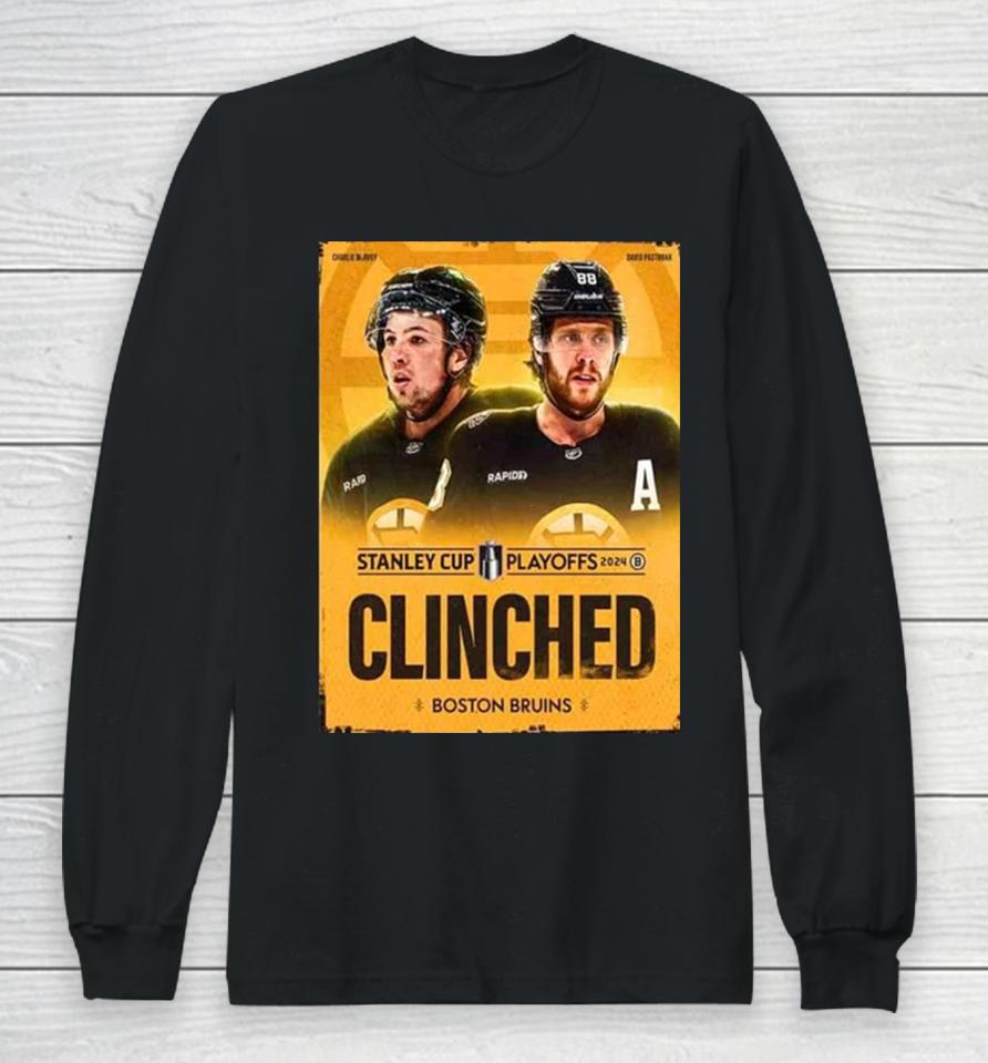 The Boston Bruins Have Secured Their Spot In The Stanley Cup Playoffs 2024 Nhl Long Sleeve T-Shirt