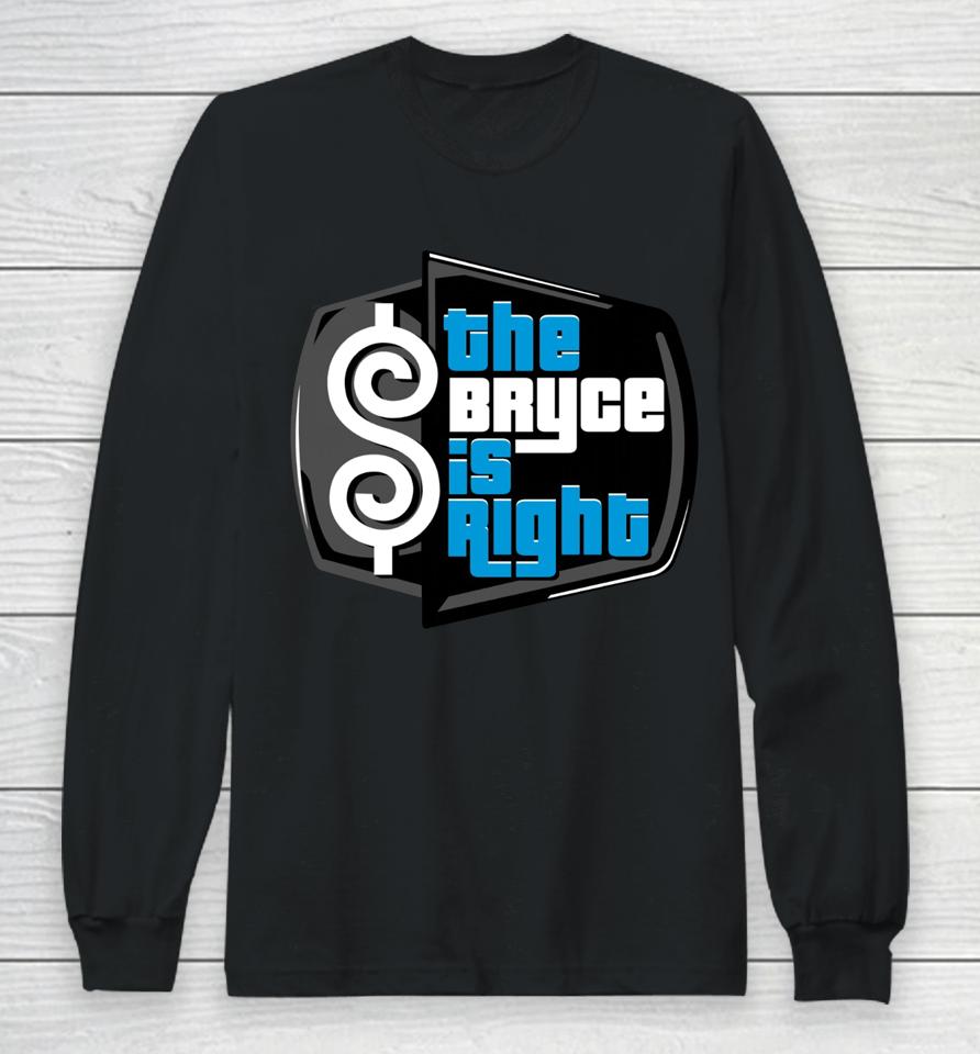 The Bryce Is Right Long Sleeve T-Shirt