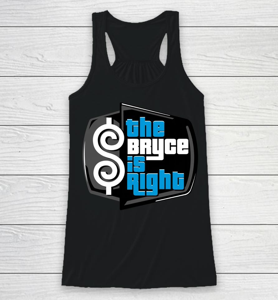 The Bryce Is Right Racerback Tank