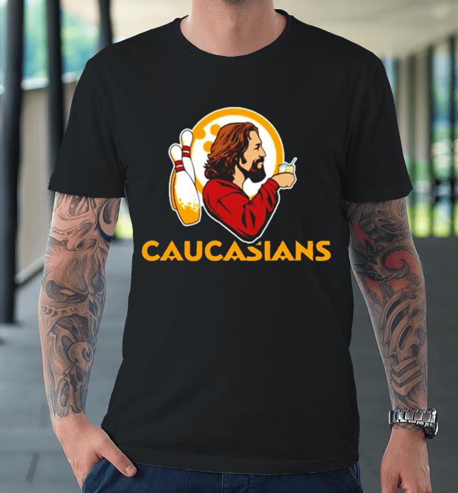 The Caucasians Bowling Logo Premium T-Shirt