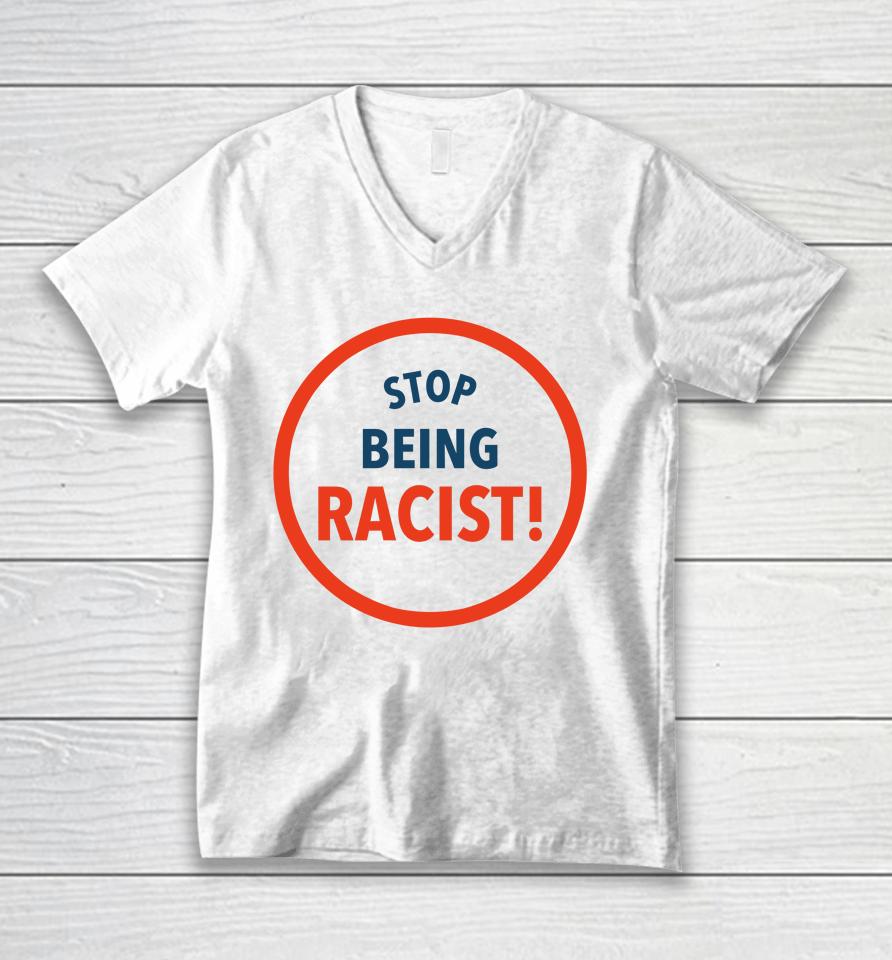 The Charity Match Stop Being Racist Unisex V-Neck T-Shirt