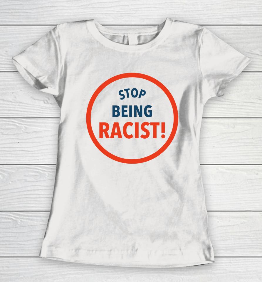 The Charity Match Stop Being Racist Women T-Shirt