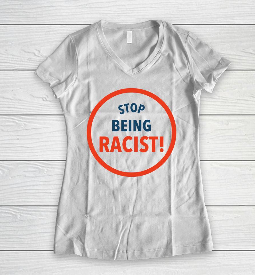 The Charity Match Stop Being Racist Women V-Neck T-Shirt