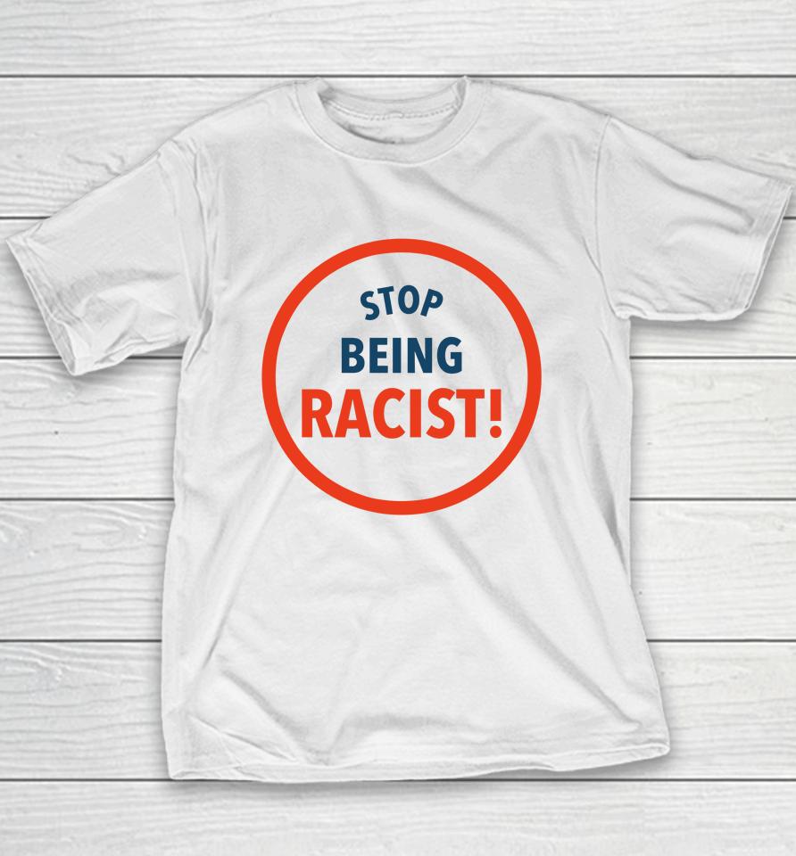 The Charity Match Stop Being Racist Youth T-Shirt