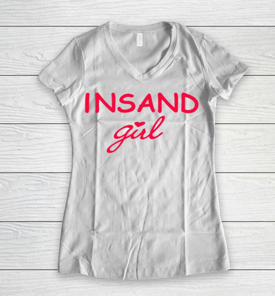 The Chosen One Insane Girl Women V-Neck T-Shirt