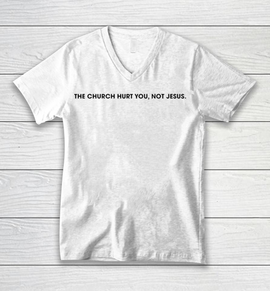 The Church Hurt You Not Jesus Unisex V-Neck T-Shirt