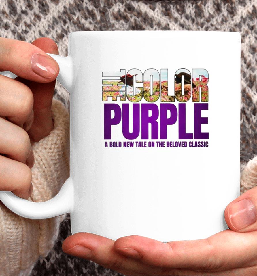 The Color Purple A Bold New Tale On The Beloved Movie 2023 Coffee Mug