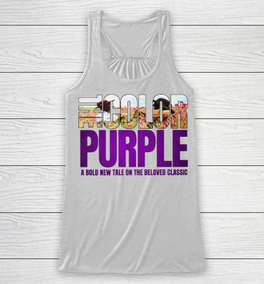 The Color Purple A Bold New Tale On The Beloved Movie 2023 Racerback Tank