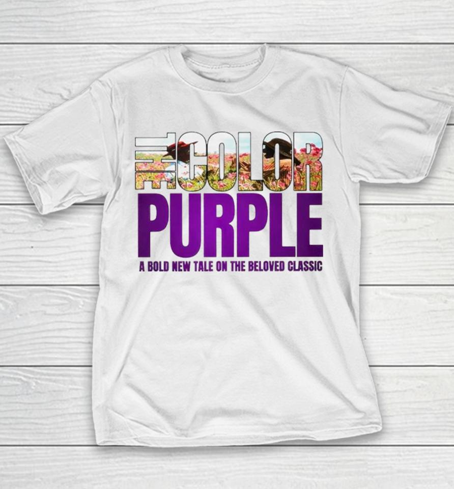 The Color Purple A Bold New Tale On The Beloved Movie 2023 Youth T-Shirt