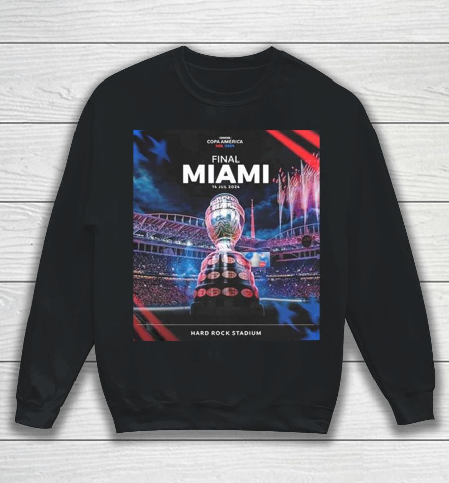 The Conmebol Copa America Usa 2024 Final At Hard Rock Stadium Miami July 14Th 2024Shirts Sweatshirt