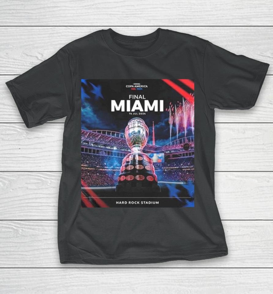 The Conmebol Copa America Usa 2024 Final At Hard Rock Stadium Miami July 14Th 2024Shirts T-Shirt